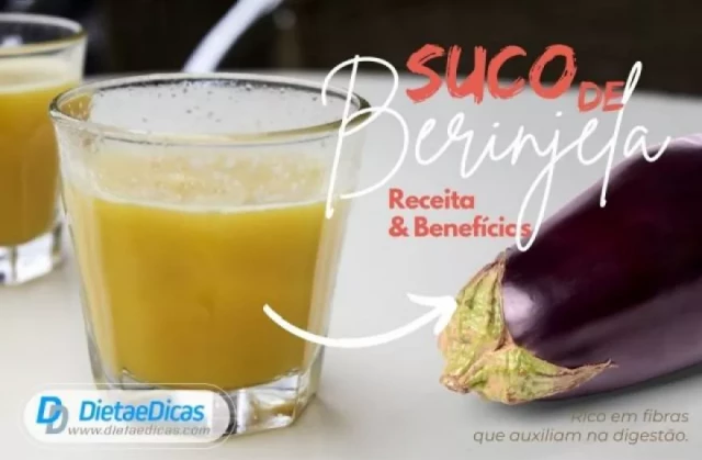 Suco de Berinjela: Digestivo, detox e delicioso | Dieta e Dicas