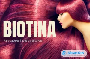 Biotina para cabelos lindos e saudáveis